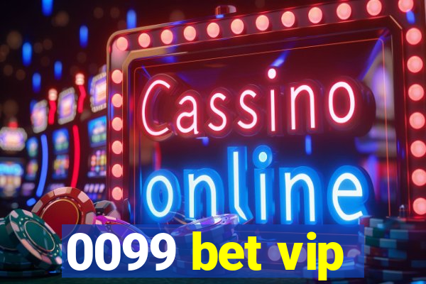 0099 bet vip